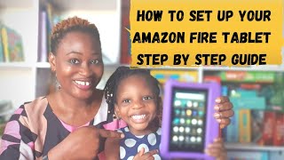 HOW TO SET UP YOUR AMAZON FIRE TABLET  Very easy step by step guide [upl. by Onig]