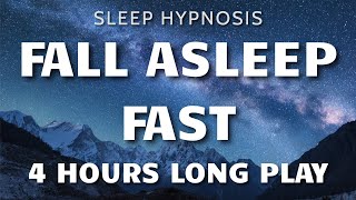 Sleep Hypnosis Fall Asleep Fast 4 HOURS Long Play  Sleep Talk Down Sleep Meditation [upl. by Bradman]