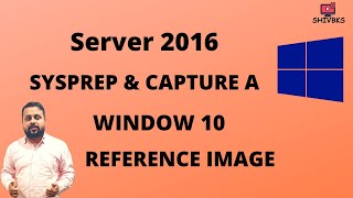 Sysprep and Capture a Windows 10 Image for WDS  Windows Server 2016 2 [upl. by Ahsenrac]