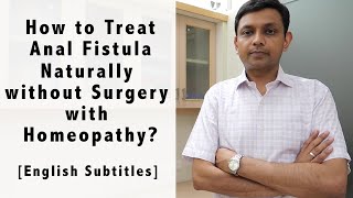 How to Treat Fistula Naturally without Surgery with Homeopathy  Dr Rohit Jain Explains [upl. by Aihsekel]