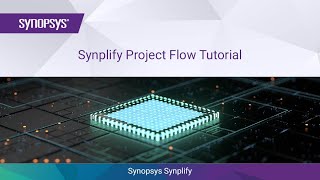 Synplify Project Flow Tutorial  Synopsys [upl. by Malory]