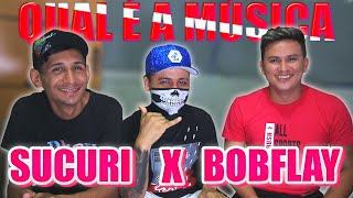 QUAL E A MUSICA  SUCURI VS BOB FLLAY [upl. by Einamrej]