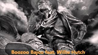 Boozoo Bajou feat Willie Hutch  Second To None [upl. by Kovar741]