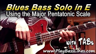 Blues Bass Solo in E  Using the Major Pentatonic Scale  TAB [upl. by Atsirhcal]