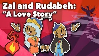 Zal and Rudabeh A Love Story  Persian Myth  Part 2  Extra Mythology [upl. by Lopez695]