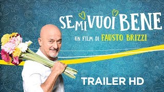 SE MI VUOI BENE  Trailer Ufficiale [upl. by Mazurek270]