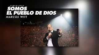 Marcos Witt  Somos El Pueblo De Dios Videolyric [upl. by Murdoch]