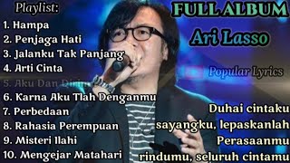 ARI LASSO FULL ALBUM BESERTA LIRIKNYA  Lagu Ari Lasso Yang Paling Enak Didengar Sampai Saat Ini [upl. by Doxia514]