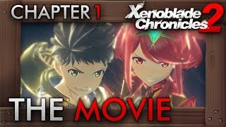 Xenoblade Chronicles 2  All Cutscenes The Movie Part 1  Chapter One Encounters [upl. by Forest]