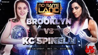 Brooklyn vs KC Spinelli UKWW No Mans Land May 19 2018 [upl. by Anasor]