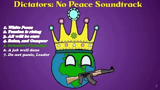 Dictators  No Peace Countryballs ALL Soundtracks [upl. by Lucchesi715]