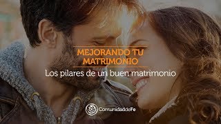 Los Pilares de un Buen Matrimonio [upl. by Pelson]