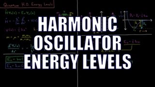 Quantum Chemistry 55  Harmonic Oscillator Energy Levels [upl. by Haidedej]