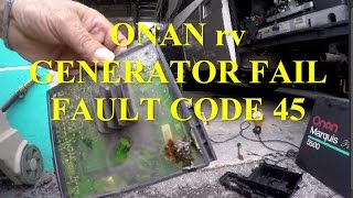 ONAN 5500 rv GENERATOR FAIL  FAULT CODE 45 SHOP REPAIR  REPLACE CONTROL BOARD [upl. by Meuser]