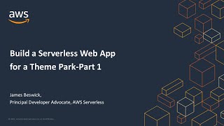 Build a Serverless Web App for a Theme Park Episode 1  AWS Virtual Workshop [upl. by Ahsla]