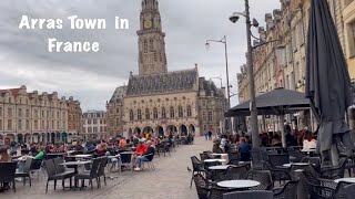 Arras Town in France 🇫🇷 [upl. by Ecnirp]