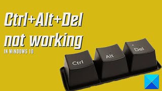 CtrlAltDel not working in Windows 10 [upl. by Luapnhoj]