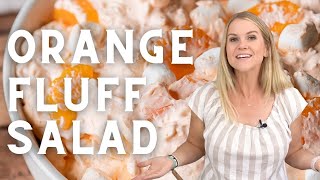 Orange Fluff Salad  Easy Jello Salad Recipe [upl. by Rosdniw]