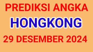 PREDIKSI ANGKA MAIN HONGKONG MALAM INI 29 DESEMBER 2024 [upl. by Yorke]