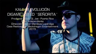 Kale quotLa Evoluciónquot  Digame Usted ¨SEÑORITA¨ VIDEO OFICIAL [upl. by Ttereve427]