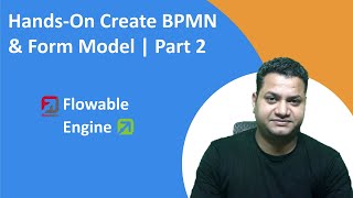 11 Flowable HandsOn  Modify BPMN Model  Modify Form Model  Business Process Model [upl. by Derrik]