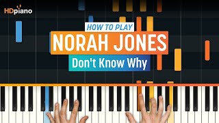 How to Play quotDont Know Whyquot by Norah Jones  HDpiano Part 1 Piano Tutorial [upl. by Arbas946]