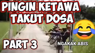 PENGEN KETAWA TAKUT DOSA ‼️ PART 3 [upl. by Anirtep]