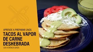 Tacos Al Vapor De Carne Deshebrada [upl. by Halona182]