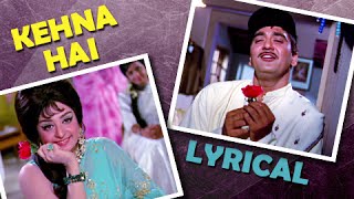 Kehna Hai Full Song With Lyrics  Padosan  Kishore Kumar Hit Songs [upl. by Enomahs]