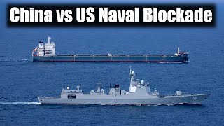 US Naval Blockade Against China Wont Work  Heres Why [upl. by Ahsilak633]