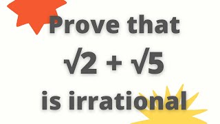 Prove that root 2  root 5 is an irrational number  Prove that √2  √5 is an irrational number [upl. by Nolahs913]