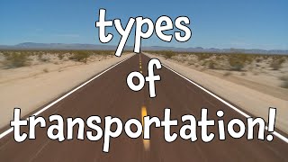 Types of Transportation Learning Modes of Transport for Kids [upl. by Omrellig]