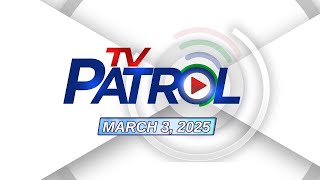 TV Patrol Livestream  March 3 2025 Full Episode Replay [upl. by Zeitler]