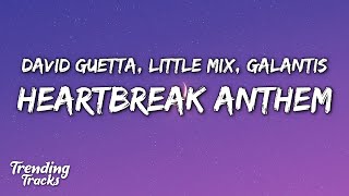 Galantis David Guetta amp Little Mix  Heartbreak Anthem Lyrics [upl. by Nothgiel]