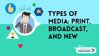 Types of Media Print Broadcast and New Media [upl. by Yejus]