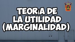 19 Teoría De La Utilidad Marginalidad [upl. by Donoghue]