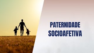 Paternidade socioafetiva [upl. by Larimore]