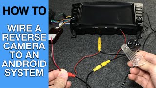 HOW TO  CORRECTLY WIRE A REVERSE CAMERA [upl. by Scotti]