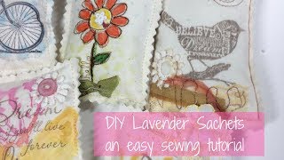 Making Lavender Sachets An Easy Sewing Tutorial Using Mixed Media Art Supplies on Fabric [upl. by Lady]