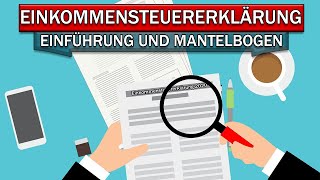 Steuererklärung 2020 Einführung und Mantelbogen Hauptvordruck ESt 1 A [upl. by Yllek]