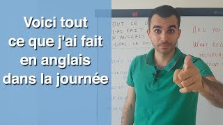 Voici tout ce que jai fait en anglais dans la journée et comment vous en inspirer [upl. by Weitman656]