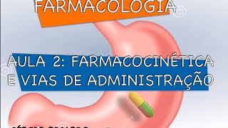 Curso de Farmacologia Aula 2  Farmacocinetica  Absorção de fármacos 14 [upl. by Rossy438]