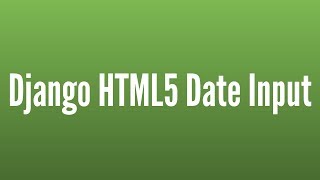 How to Use an HTML5 Date Input With Django Forms [upl. by Fortunna]