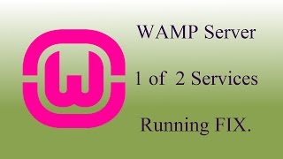 WAMP Server  Local Server  1 of 2 services running Fix SOLVED [upl. by Drauode]