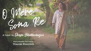 O Mere Sona Re  A Cover by Deepa Bhattacharjee  Teesri Manzil [upl. by Katuscha]