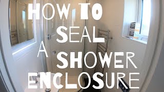 How To Seal a Shower Enclosure [upl. by Nwhas]