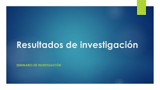 Como presentar los resultados de la investigación [upl. by Nodnart578]