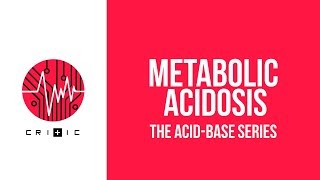 Metabolic acidosis  The AcidBase Series [upl. by Lindeberg]