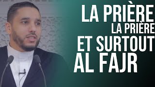 LA PRIÈRE LA PRIÈRE  ET SURTOUT AL FAJR [upl. by Ahseram946]