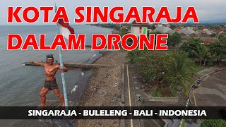 Kota Singaraja dalam Drone [upl. by Ynohtn]